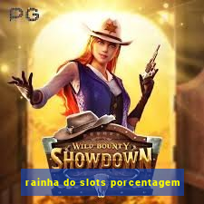 rainha do slots porcentagem